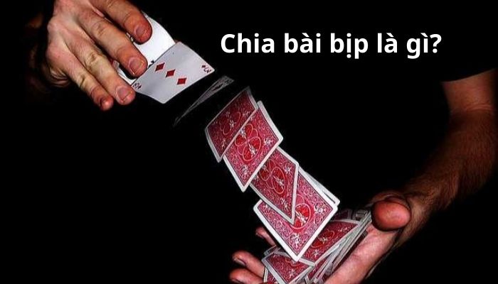 Cách chia bài bịp
