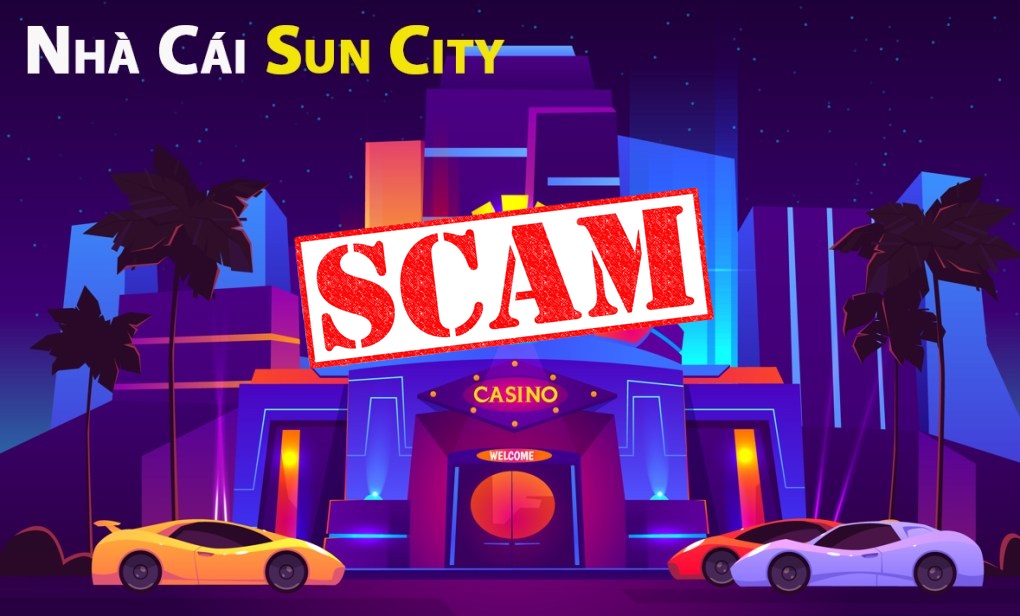 Nhà cái Suncity lừa đảo, chiêu trò khóa tài khoản có thật không?